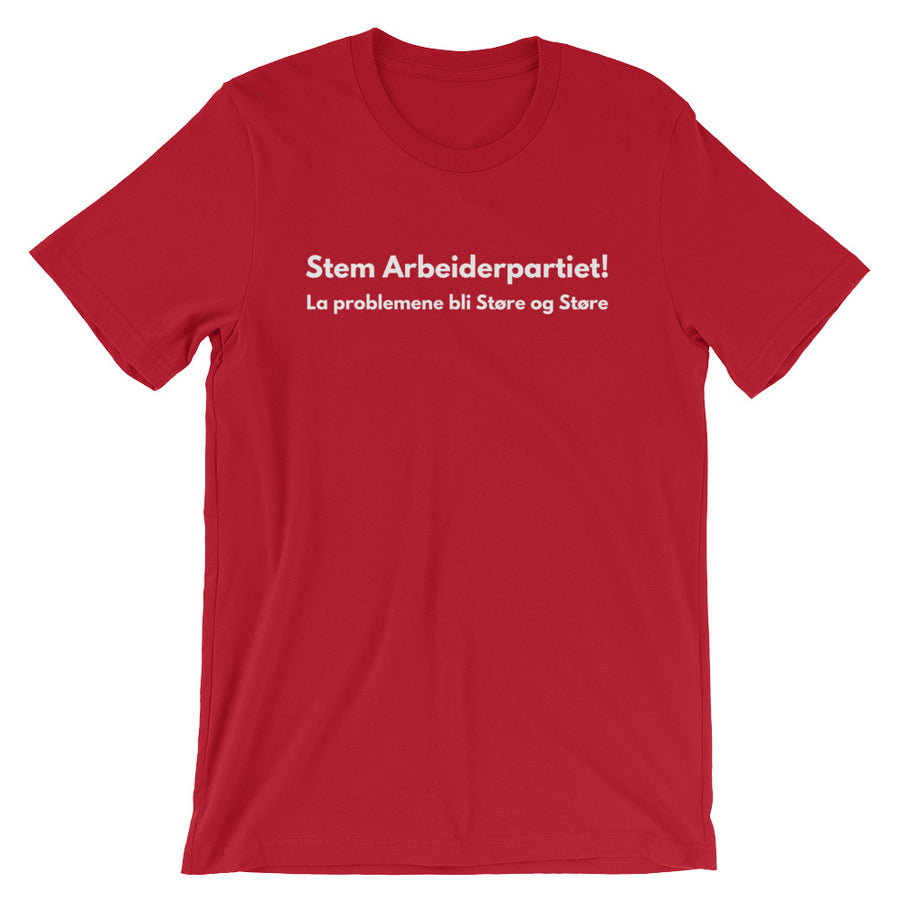 Stem Arbeiderpartiet - la problemene bli Støre og Støre - Short-Sleeve Unisex T-Shirt